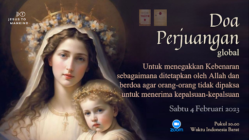 Sesi Doa Perjuangan Global Jesus to Mankind,  4 Februari 2023. Pukul 20.00 Waktu Indonesia Barat.